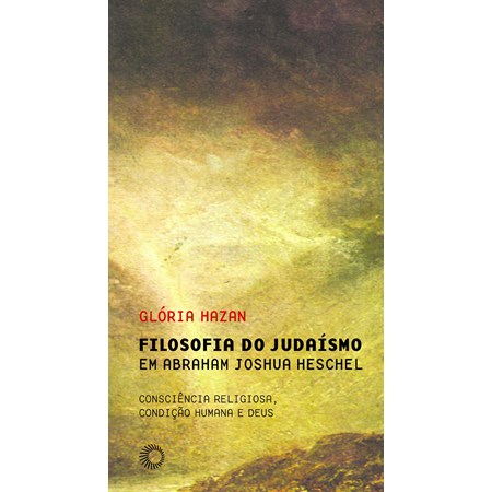 Filosofia do Judaísmo em Abraham Joshua Herchel