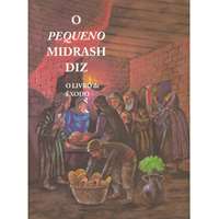 O Pequeno Midrash Diz (2) - Êxodo (capa dura)