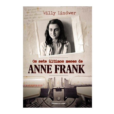 Os sete últimos meses de Anne Frank