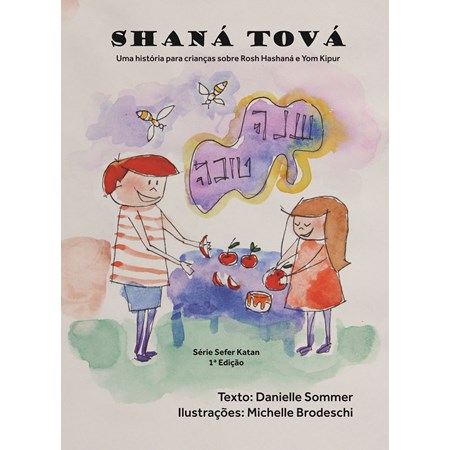 Shaná Tová - Uma história para crianças sobre Rosh Hashaná e Yom Kipur