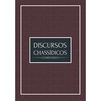 Discursos Chassídicos - Comentados (vol.2)